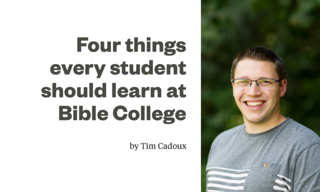 Four things every student should learn at Bible College